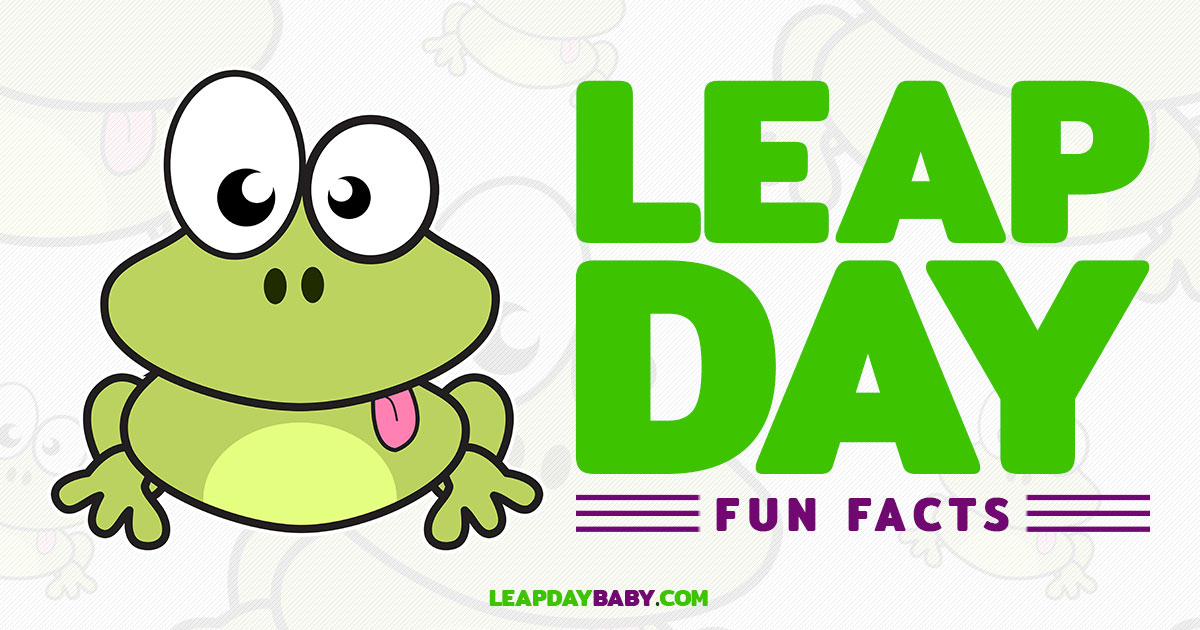 Leap Year Day - Fun Facts