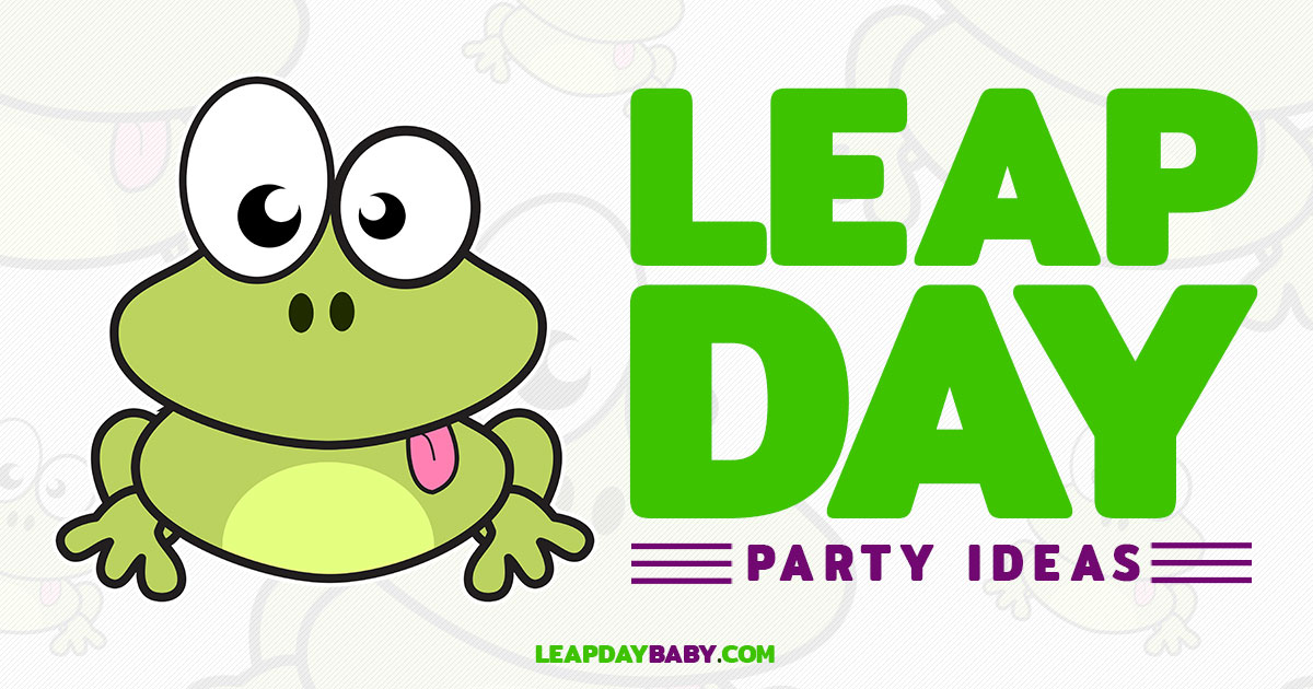 Leap Year Birthday Leap Day Baby Home